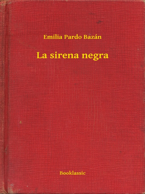 Title details for La sirena negra by Emilia Pardo Bazán - Available